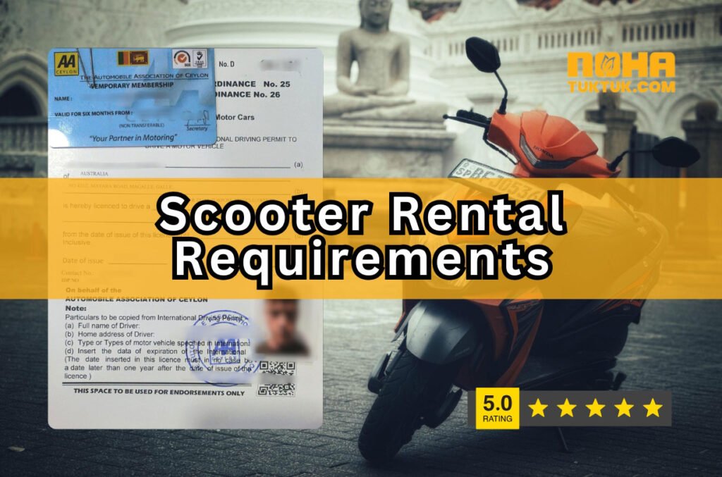 Scooter Rental Requirements in Sri Lanka - 2025 Updated 4 Scooter Rental Requirements in Sri Lanka NOHA TUKTUK