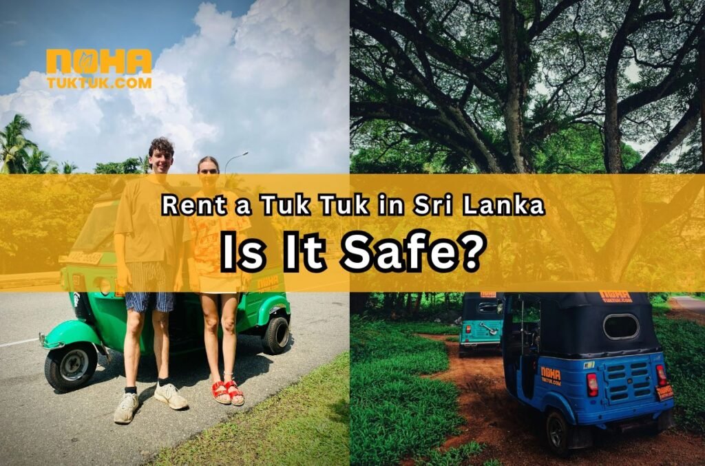 Rent a Tuk Tuk in Sri Lanka – Is It Safe? 2 Rent a Tuk Tuk in Sri Lanka – Is It Safe min nohatuktuk.com